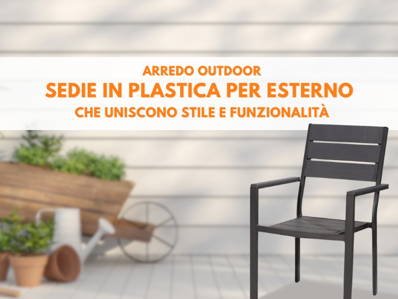 Arredo outdoor: sedie in plastica per esterno che uniscono stile e funzionalità